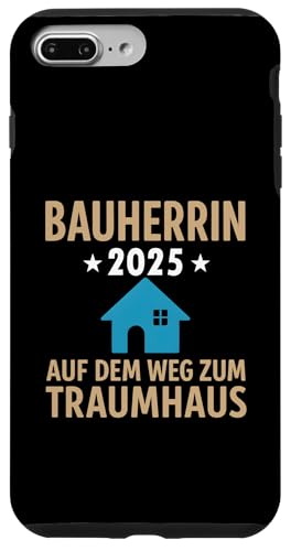 Bauherrin 2025 Hausbau Eigenheim Bauherren Hülle für iPhone 7 Plus/8 Plus Bauherrin 2025 Hausbau Eigenheim Bauherren Hülle für iPhone 7 Plus/8 Plus von Bauherr & Bauherrin Geschenk für Hausbau Eigenheim