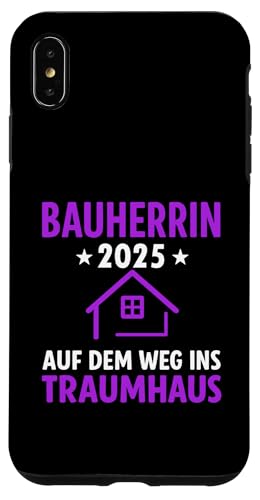 Bauherrin 2025 Hausbau Eigenheim Bauherren Hülle für iPhone XS Max Bauherrin 2025 Hausbau Eigenheim Bauherren Hülle für iPhone XS Max von Bauherr & Bauherrin Geschenk für Hausbau Eigenheim