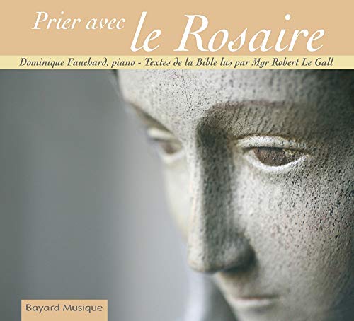 Dominique Fauchard - Prier Avec Le Rosaire von Bayard