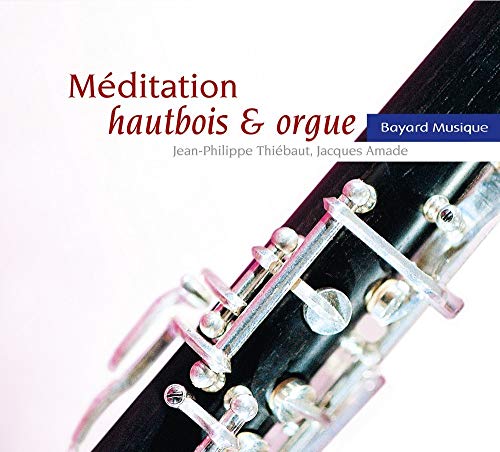 Various - Meditation Hautbois & Orgue von Bayard