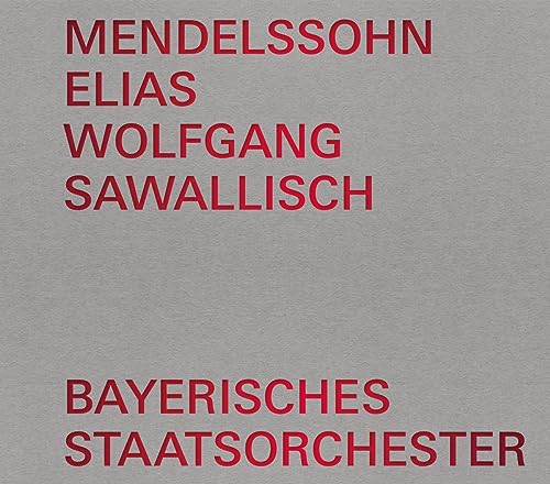 Elias (Konzertmitschnitt Nationaltheater München, 4. Juli 1984 mit Wolfgang Sawallisch) von Bayerische Staatsoper Recordings