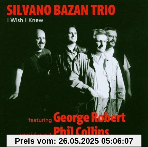 I Wish I Knew I Wish I Knew von Bazan, S.Trio Feat.Collins, Phil