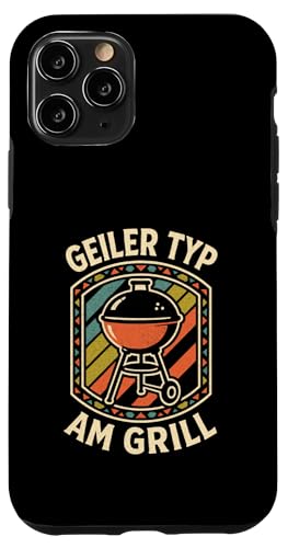 Geiler Typ Am Grill - Grillen Grillparty Hülle für iPhone 11 Pro von Bbq Grillen Grillabend Grillsaison Grill Humor