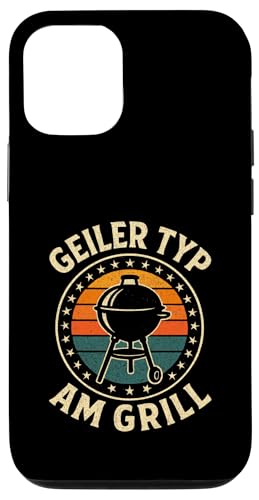 Geiler Typ Am Grill - Grillen Grillparty Hülle für iPhone 12/12 Pro von Bbq Grillen Grillabend Grillsaison Grill Humor