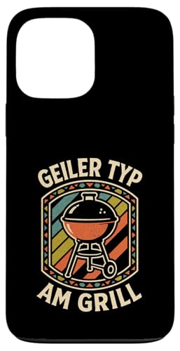 Geiler Typ Am Grill - Grillen Grillparty Hülle für iPhone 13 Pro Max Geiler Typ Am Grill - Grillen Grillparty Hülle für iPhone 13 Pro Max von Bbq Grillen Grillabend Grillsaison Grill Humor