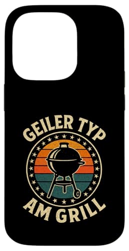 Geiler Typ Am Grill - Grillen Grillparty Hülle für iPhone 14 Pro von Bbq Grillen Grillabend Grillsaison Grill Humor