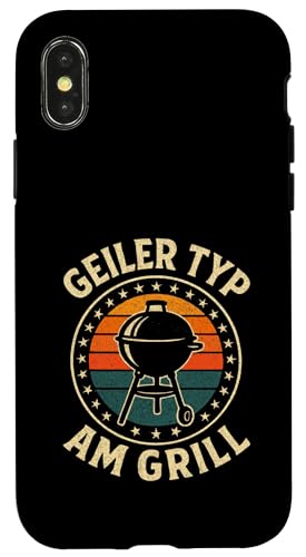 Geiler Typ Am Grill - Grillen Grillparty Hülle für iPhone X/XS von Bbq Grillen Grillabend Grillsaison Grill Humor