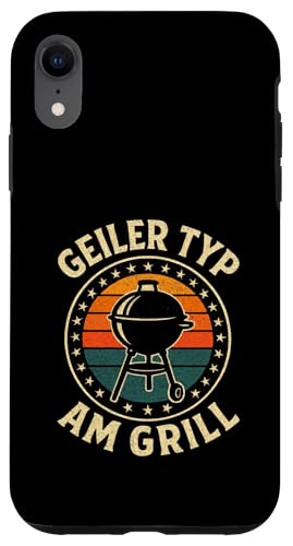 Geiler Typ Am Grill - Grillen Grillparty Hülle für iPhone XR von Bbq Grillen Grillabend Grillsaison Grill Humor