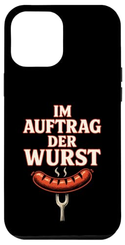 Im Auftrag Der Wurst - Lustige Sprüche Grillen Hülle für iPhone 12 Pro Max Im Auftrag Der Wurst - Lustige Sprüche Grillen Hülle für iPhone 12 Pro Max von Bbq Papa Vater Vatertag Wurst Griller