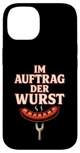 Im Auftrag Der Wurst - Lustige Sprüche Grillen Hülle für iPhone 14 Im Auftrag Der Wurst - Lustige Sprüche Grillen Hülle für iPhone 14 von Bbq Papa Vater Vatertag Wurst Griller