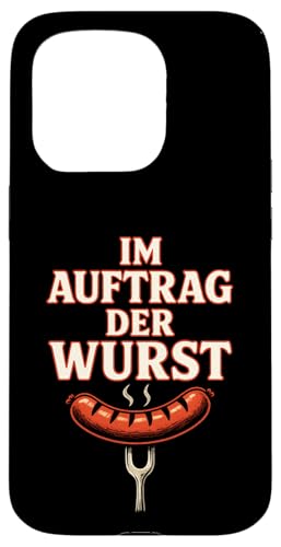 Im Auftrag Der Wurst - Lustige Sprüche Grillen Hülle für iPhone 15 Pro Im Auftrag Der Wurst - Lustige Sprüche Grillen Hülle für iPhone 15 Pro von Bbq Papa Vater Vatertag Wurst Griller
