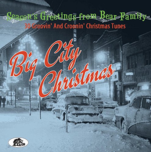 Big City Christmas - 30 Groovin' And Croonin' Christmas Tunes (CD) von Bear Family Productions (Bear Family Records)