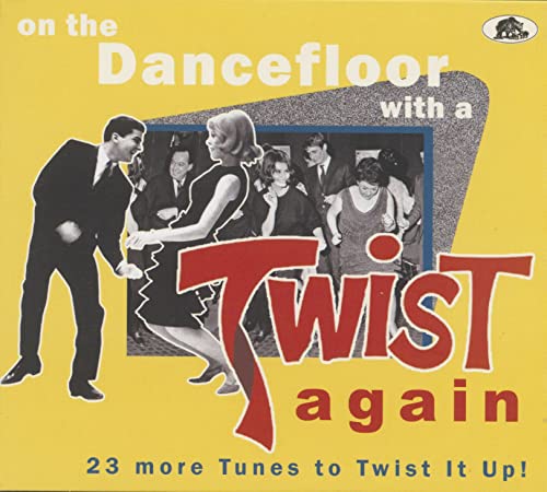 On The Dancefloor With A Twist Again! - 23 More Tunes to Twist It Up (CD) von Bear Family Records