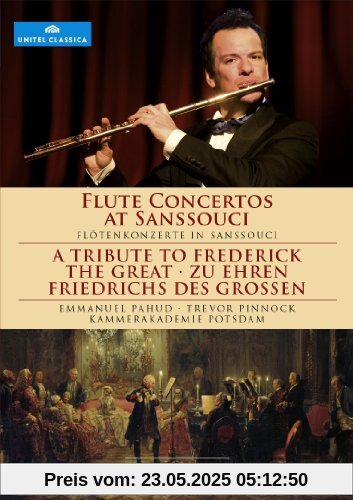 Flötenkonzerte in Sanssouci - Zu Ehren Friedrichs des Großen von Beatrix Conrad
