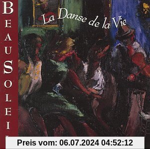 La Danse de la Vie von Beausoleil