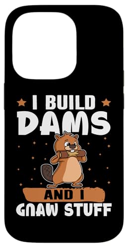 Biber: I Build Dams And I Gnaw Stuff Hülle für iPhone 14 Pro Biber: I Build Dams And I Gnaw Stuff Hülle für iPhone 14 Pro von Beaver And Mountains Wildlife Designs For Kids