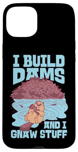 Biber: I Build Dams And I Gnaw Stuff Hülle für iPhone 15 Plus Biber: I Build Dams And I Gnaw Stuff Hülle für iPhone 15 Plus von Beaver And Mountains Wildlife Designs For Kids