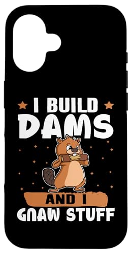 Biber: I Build Dams And I Gnaw Stuff Hülle für iPhone 16 von Beaver And Mountains Wildlife Designs For Kids