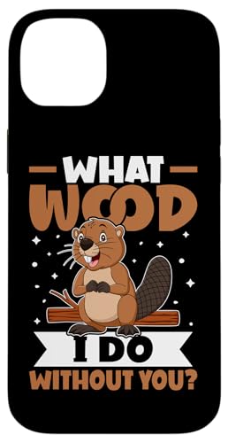 Biber: Welches Holz mache ich ohne dich? Hülle für iPhone 14 Plus Biber: Welches Holz mache ich ohne dich? Hülle für iPhone 14 Plus von Beaver And Mountains Wildlife Designs For Kids
