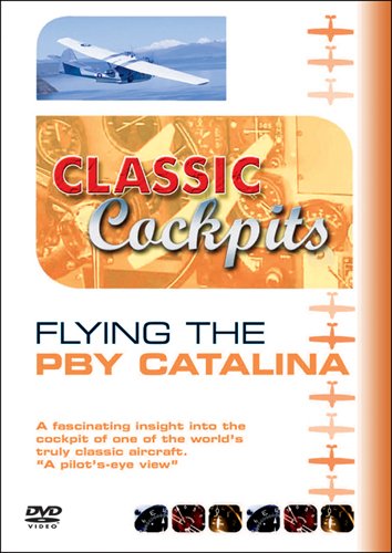 Classic Cockpits: Flying The Pby Catalina [DVD] von Beckmann