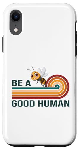 Sei ein guter Mensch Biene Freundlichkeit zählt Sei Gutes Hülle für iPhone XR von Bee Good Human Be Kind Kindness Inspiration Gifts
