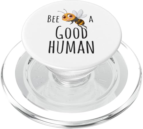 Sei ein guter Mensch Biene Freundlichkeit zählt Sei Gutes PopSockets PopGrip für MagSafe von Bee Good Human Be Kind Kindness Inspiration Gifts