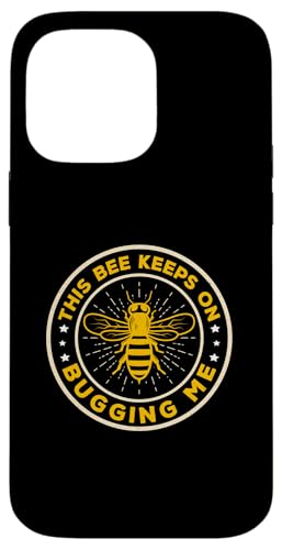 Bee Keeps on Bugging Me Imkerei-Design für Imkereien Hülle für iPhone 14 Pro Max von Beekeeping Design Ideas For Beekeepers