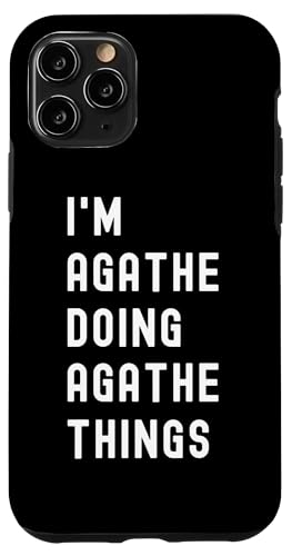 Ich bin Agathe, der Agathe-Dinge tut Hülle für iPhone 11 Pro Ich bin Agathe, der Agathe-Dinge tut Hülle für iPhone 11 Pro von Being Agathe Birthday Name Funny