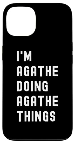 Ich bin Agathe, der Agathe-Dinge tut Hülle für iPhone 13 Ich bin Agathe, der Agathe-Dinge tut Hülle für iPhone 13 von Being Agathe Birthday Name Funny