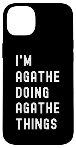 Ich bin Agathe, der Agathe-Dinge tut Hülle für iPhone 14 Plus Ich bin Agathe, der Agathe-Dinge tut Hülle für iPhone 14 Plus von Being Agathe Birthday Name Funny
