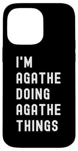 Ich bin Agathe, der Agathe-Dinge tut Hülle für iPhone 14 Pro Max Ich bin Agathe, der Agathe-Dinge tut Hülle für iPhone 14 Pro Max von Being Agathe Birthday Name Funny