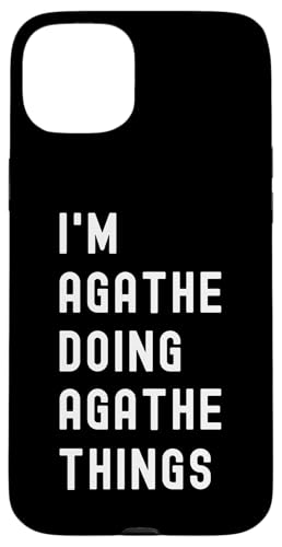 Ich bin Agathe, der Agathe-Dinge tut Hülle für iPhone 15 Plus Ich bin Agathe, der Agathe-Dinge tut Hülle für iPhone 15 Plus von Being Agathe Birthday Name Funny