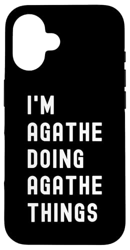 Ich bin Agathe, der Agathe-Dinge tut Hülle für iPhone 16 Ich bin Agathe, der Agathe-Dinge tut Hülle für iPhone 16 von Being Agathe Birthday Name Funny