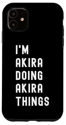 Ich bin Akira, der Akira-Dinge tut Hülle für iPhone 11 Ich bin Akira, der Akira-Dinge tut Hülle für iPhone 11 von Being Akira Birthday Name Funny