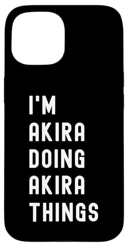 Ich bin Akira, der Akira-Dinge tut Hülle für iPhone 15 Ich bin Akira, der Akira-Dinge tut Hülle für iPhone 15 von Being Akira Birthday Name Funny