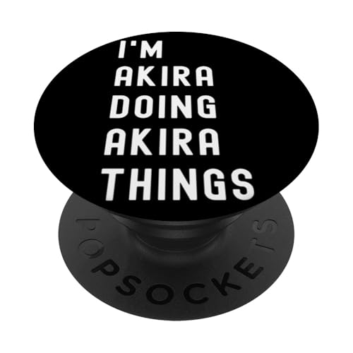 Ich bin Akira, der Akira-Dinge tut PopSockets Klebender PopGrip von Being Akira Birthday Name Funny