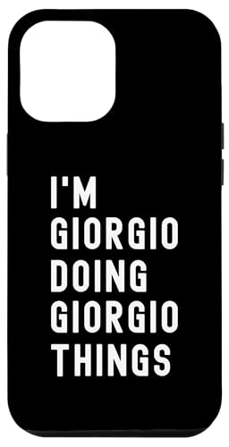 Ich bin Giorgio, der Giorgio-Dinge tut Hülle für iPhone 12 Pro Max Ich bin Giorgio, der Giorgio-Dinge tut Hülle für iPhone 12 Pro Max von Being Giorgio Birthday Name Funny