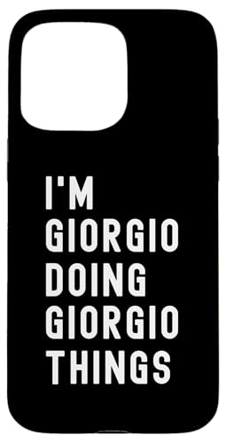 Ich bin Giorgio, der Giorgio-Dinge tut Hülle für iPhone 15 Pro Max Ich bin Giorgio, der Giorgio-Dinge tut Hülle für iPhone 15 Pro Max von Being Giorgio Birthday Name Funny