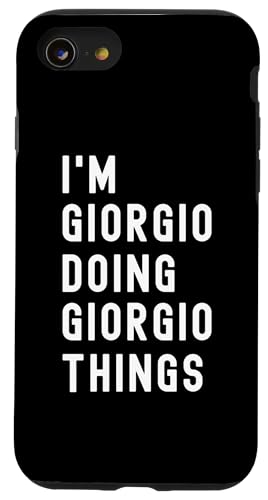 Ich bin Giorgio, der Giorgio-Dinge tut Hülle für iPhone SE (2020) / 7 / 8 von Being Giorgio Birthday Name Funny