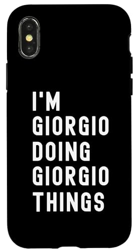 Ich bin Giorgio, der Giorgio-Dinge tut Hülle für iPhone X/XS Ich bin Giorgio, der Giorgio-Dinge tut Hülle für iPhone X/XS von Being Giorgio Birthday Name Funny