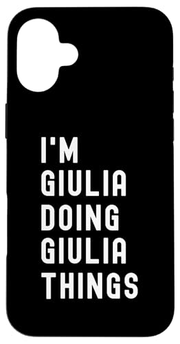 Ich bin Giulia, der Giulia-Dinge tut Hülle für iPhone 16 Plus Ich bin Giulia, der Giulia-Dinge tut Hülle für iPhone 16 Plus von Being Giulia Birthday Name Funny