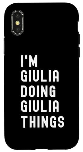 Ich bin Giulia, der Giulia-Dinge tut Hülle für iPhone X/XS Ich bin Giulia, der Giulia-Dinge tut Hülle für iPhone X/XS von Being Giulia Birthday Name Funny
