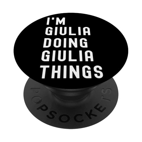 Ich bin Giulia, der Giulia-Dinge tut PopSockets Klebender PopGrip Ich bin Giulia, der Giulia-Dinge tut PopSockets Klebender PopGrip von Being Giulia Birthday Name Funny