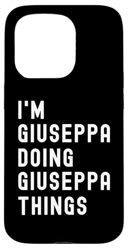 Ich bin Giuseppa, der Giuseppa-Dinge tut Hülle für iPhone 15 Pro von Being Giuseppa Birthday Name Funny