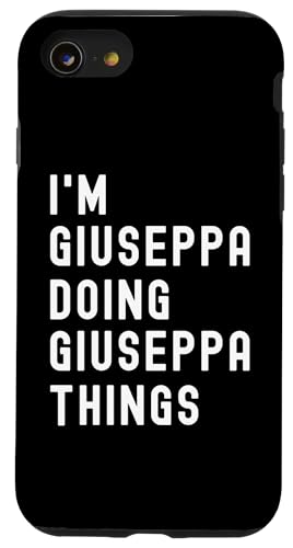 Ich bin Giuseppa, der Giuseppa-Dinge tut Hülle für iPhone SE (2020) / 7 / 8 von Being Giuseppa Birthday Name Funny