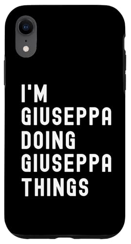 Ich bin Giuseppa, der Giuseppa-Dinge tut Hülle für iPhone XR Ich bin Giuseppa, der Giuseppa-Dinge tut Hülle für iPhone XR von Being Giuseppa Birthday Name Funny