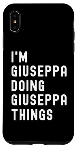 Ich bin Giuseppa, der Giuseppa-Dinge tut Hülle für iPhone XS Max von Being Giuseppa Birthday Name Funny