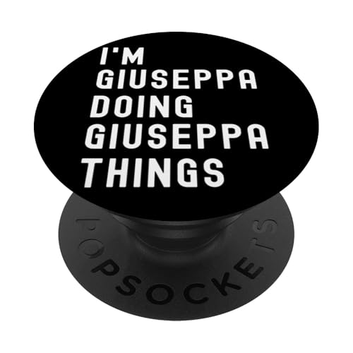 Ich bin Giuseppa, der Giuseppa-Dinge tut PopSockets Klebender PopGrip Ich bin Giuseppa, der Giuseppa-Dinge tut PopSockets Klebender PopGrip von Being Giuseppa Birthday Name Funny