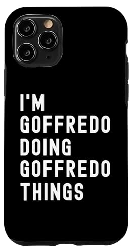 Ich bin Goffredo, der Goffredo-Dinge tut Hülle für iPhone 11 Pro von Being Goffredo Birthday Name Funny