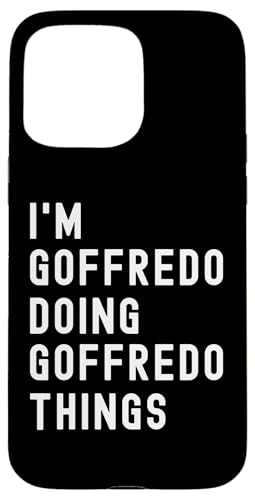 Ich bin Goffredo, der Goffredo-Dinge tut Hülle für iPhone 15 Pro Max von Being Goffredo Birthday Name Funny